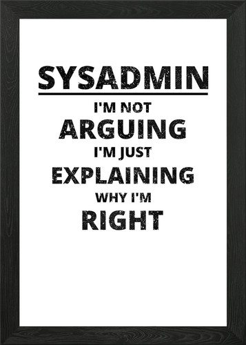 Sysadmin not arguing - sysadmin, im