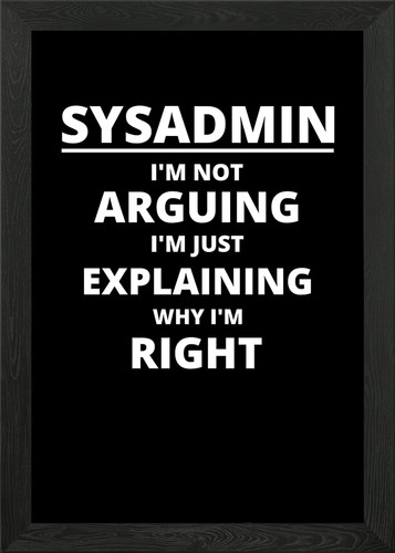 Sysadmin not arguing - sysadmin,
