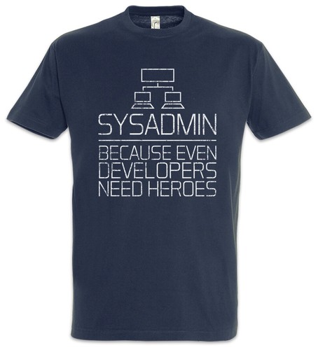Sysadmin because even - sysadmin,