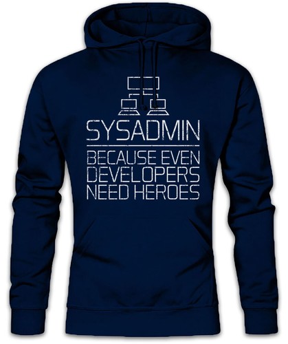 Sysadmin because even - sysadmin,